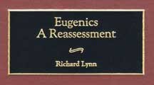 Eugenics: A reassessment, by Richard Lynn