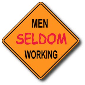Men Seldom Working sign