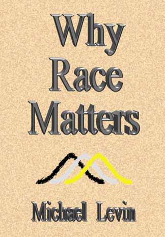 Why Race Matters, by Michael Levin