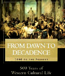 From Dawn to Decadence, by Jacques Barzun