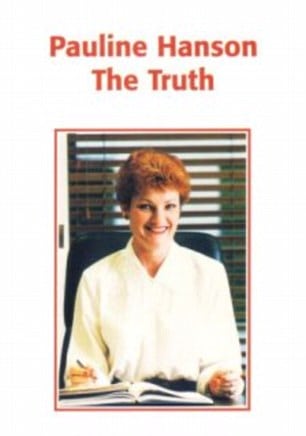 Pauline Hanson- The Truth