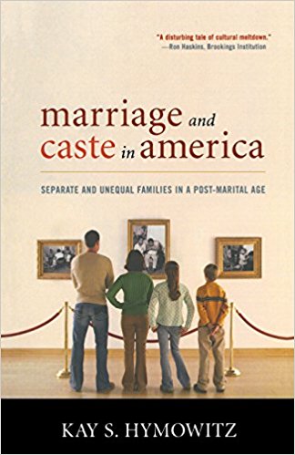Marriage and Caste in America by Kay Hymowitz