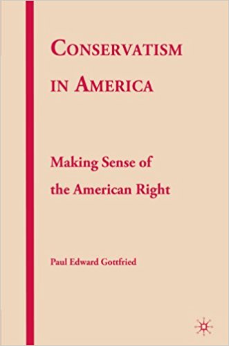 Conservatism in America by Paul Gottfried