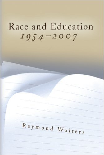Race and Education 1954 - 2007 by Raymond Wolters