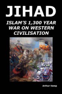 Islam's 1,300 Year War on Western Civilization by Arthur Kemp