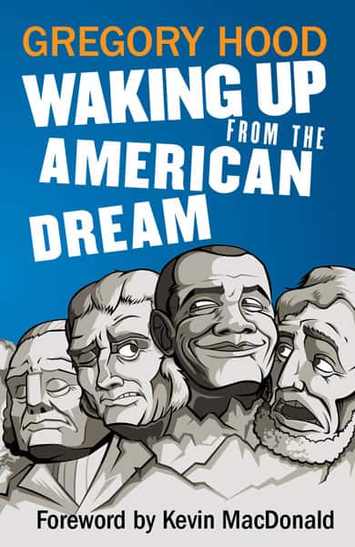 Waking Up from the American Dream by Gregory Hood