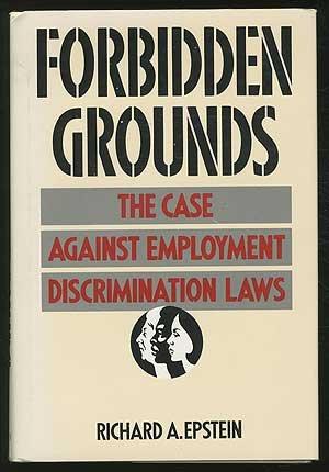 Forbidden Grounds by Richard Epstein