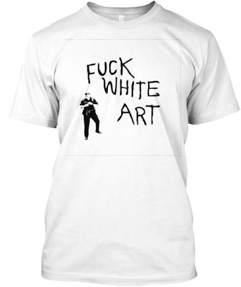 Fuck White Art