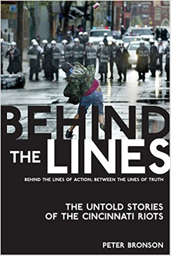 Behind the Lines Cincinnati Riots by Peter Bronson