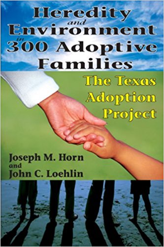 Heredity and Environment in 300 Adoptive Families by Joseph Horn and John Loehlin