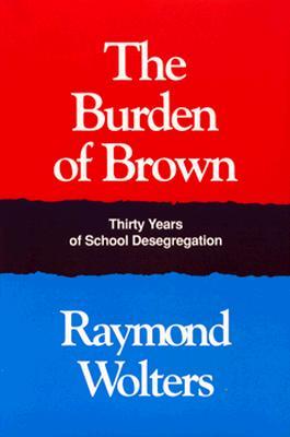 The Burden of Brown by Raymond Wolters