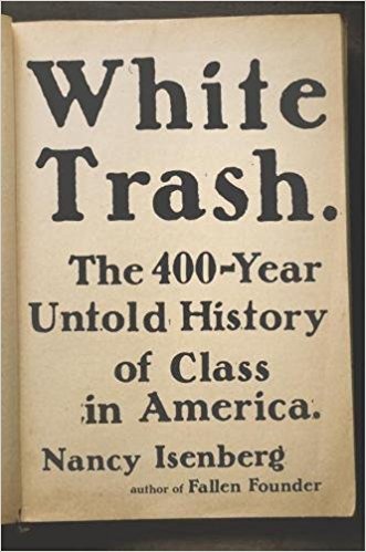 White Trash by Nancy Isenberg