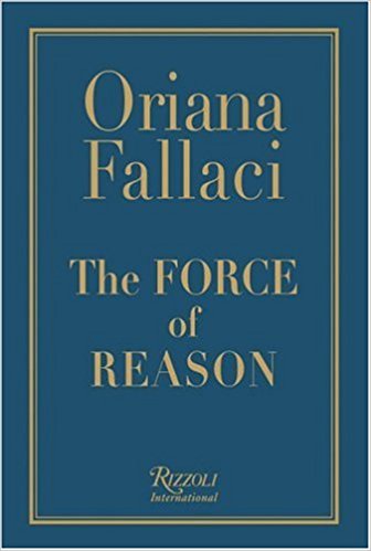 Oriana Fallaci The Force of Reason