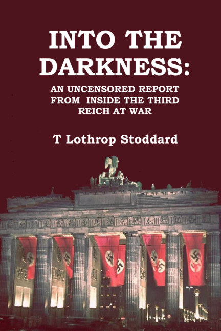 Into the Darkness, Lothrop Stoddard