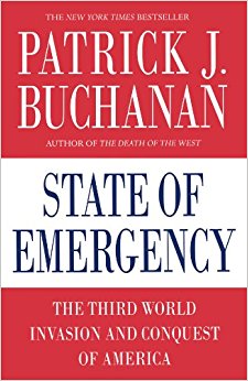 Patrick J. Buchanan, State of Emergency