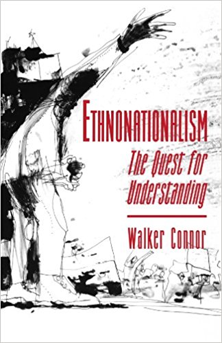 Ethnonationalism- The Quest for Understanding, Walker Connor