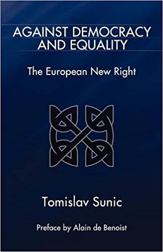 Against Democracy and Equality by Tomislav Sunic