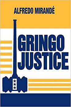 Gringo Justice by Alfredo Mirandé