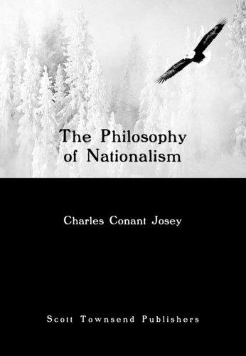 The Philosophy of Nationalism by Charles Conant Josey