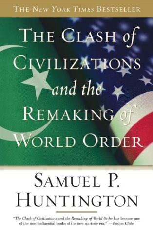 The Clash of Civilizations by Samuel Huntington