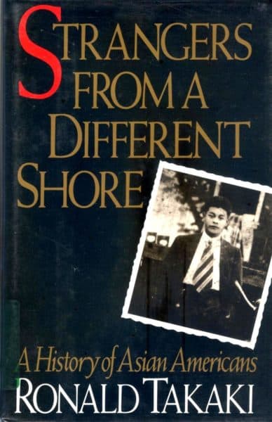 Strangers from a Different Shore by Ronald Takaki