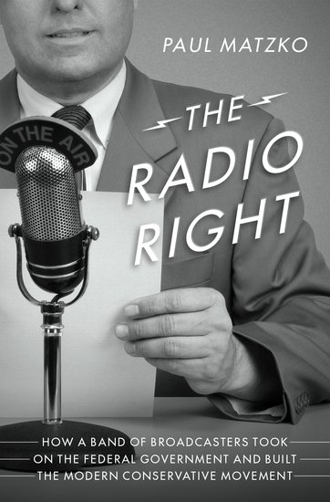 Paul Matzko, The Radio Right