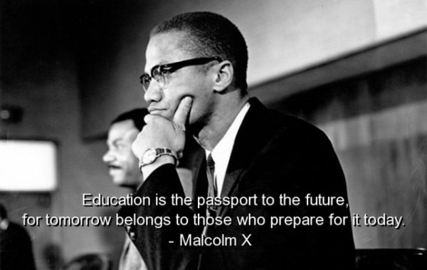 Malcolm X Education Quote