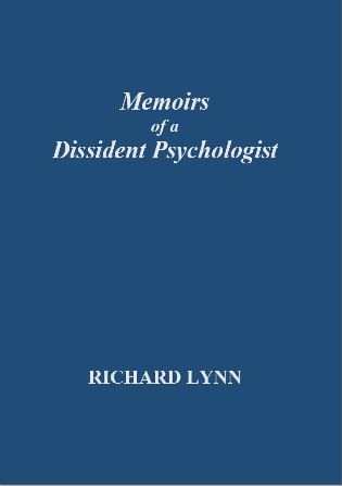 Memoirs of a Dissident Psychologist by Richard Lynn